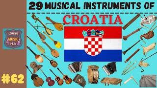 29 MUSICAL INSTRUMENTS OF CROATIA | LESSON #62 |  LEARNING MUSIC HUB