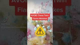  AVOID These TWIN FLAME MISTAKES (3/4)  #Shorts