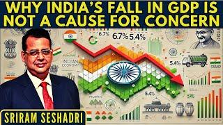 Why India’s Fall in GDP Growth Is Not a Cause for Concern • Sriram Seshadri