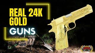 24K Gold Guns!!!