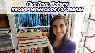 My Top Five True History Books for Teens | Secular Homeschooling