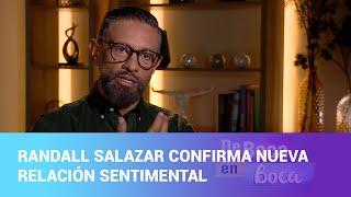 Randall Salazar confirma nueva relación sentimental