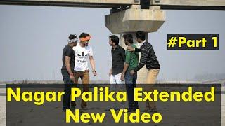 Nagar Palika Extended Version New Video | Shahid Alvi Ft. ASD Ki Vines | Part 1 (Re Upload)