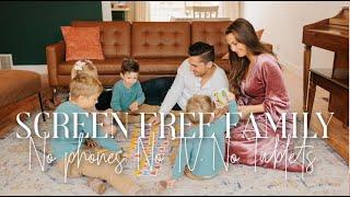 Screen Free Family // How We Do It (No Smartphones, TV, or Tablets)