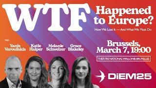 PART II: WTF Happened to Europe? Yanis Varoufakis, Grace Blakeley, Katie Halper & Melanie Schweizer