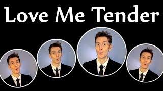 Love Me Tender (Elvis) - Barbershop Quartet