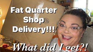 Fat Quarter Shop Delivery!! What did I get?!