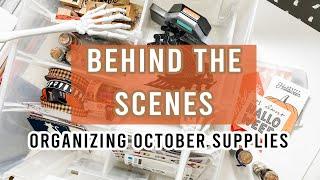 October Daily | Behind the Scenes | Organizing Supplies