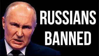 RUSSIANS Banned!