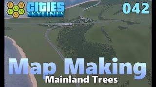 Cities Skylines - Map Making with BonBonB - 42 - Mainland Trees