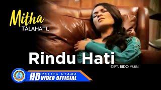 Mitha Talahatu - RINDU HATI (Official Music Video)