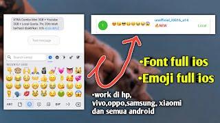 cara ubah font vivo, Xiaomi,oppo, semua android menjadi full iPhone termasuk emoji