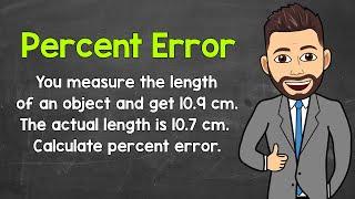 Calculating Percent Error | Example 3 | Math with Mr. J