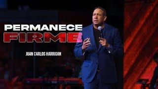 Permanece firme | Pastor Juan Carlos Harrigan (Mensaje Completo)