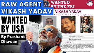 R&AW AGENT VIKASH YADAV DECLARED MOST WANTED BY USA | Pressure on India before BRICS Summit