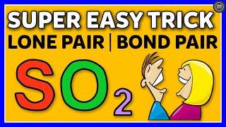 How to calculate bond pair and lone pair of electrons? Easy Trick