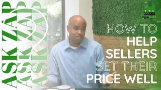 Best San Diego Realtor: How to help Sellers set their price well? Ask Zap Martin