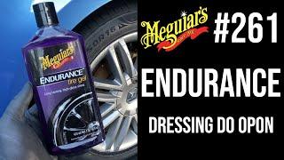 #261 Megiuar's - ENDURANCE | Dressing do opon | Klasyka gatunku | Recenzja #autodetailing