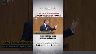 Lula e Macron assinam atos entre Brasil e França