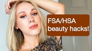 FSA/HSA BEAUTY HACKS!