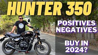 HUNTER 350 OWNERSHIP EXPERIENCE IN 2024 | WATCH BEFORE BUYING IT