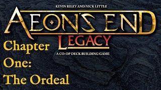 Aeons End Legacy: The Ordeal: Intro & Episode 1