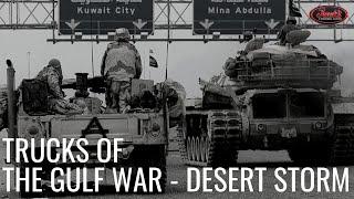 Trucks of the Gulf War: Desert Storm - Trucks of War