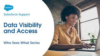 Data Visibility and Access | Salesforce Who Sees What Ch. 1