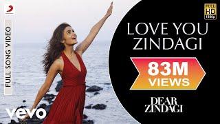 Love You Zindagi Full Video - Dear Zindagi|Alia Bhatt|Shah Rukh Khan|Jasleen Royal|Amit T