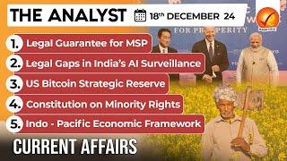 Current Affairs Today: The Analyst 18 December 2024 | Newspaper Analysis | Vajiram And Ravi