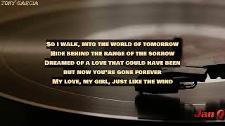 Tony Garcia - Just Like the Wind (Lyrics)
