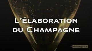 L'élaboration du Champagne