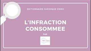 INFRACTION CONSOMMEE en droit pénal  