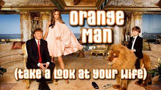 Orange Man, Look At Your Wife (Neil Young "Old Man" song parody)