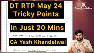 May/Nov 24 RTP Tricky Points in Just 20 Mins| CA-Final DT| Yash Khandelwal