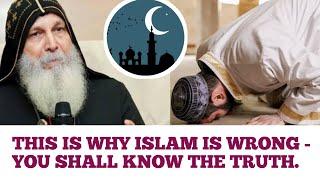 THIS IS WHY ISLAM IS WRONG - AND YOU SHALL KNOW THE TRUTH - Bishop Mar Mari Emmanuel