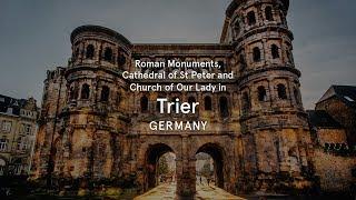 Trier, Germany - World Heritage Journeys