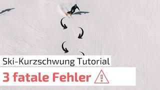 Ski Kurzschwung / 3 fatale Fehler & deren Lösungen