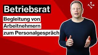 BETRIEBSRAT: Begleitung von Arbeitnehmern zu PERSONALGESPRÄCHEN