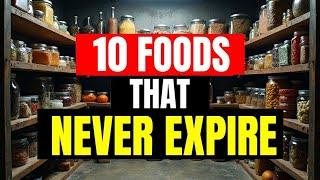 10 FOODS TO STOCKPILE THAT NEVER EXPIRE! Best Prepping Food