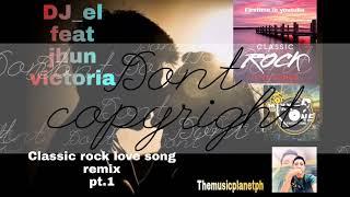 Classic rock love song pt.1 remix _ dj el