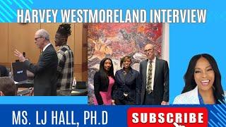 Exclusive with Attorneys Harvey and Westmoreland.