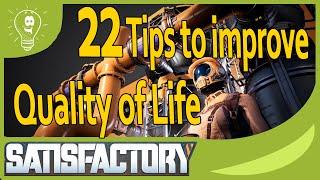 22 Quality of Life Tips to improve your Satisfactory gaming expierence