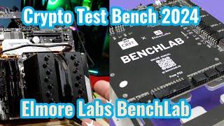 Crypto Test Bench 2024   Elmore Labs BenchLab