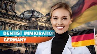 How to Work and Immigrate to Germany as a Dentist?