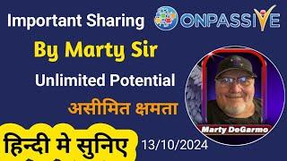 Important Sharing by Marty DeGarmo sir  हिन्दी मे सुनिए Unlimited Potential #ONPASSIVE