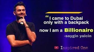 How to become rich - saygin |from scratch  | lesson from Dubai Billionaire| inspiring