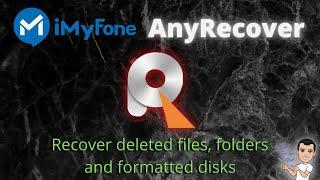 iMyFone AnyRecover | Recover Data Files, Folders and Formatted Disks | In-depth Review