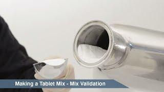Making a Tablet Mix - Mix Validation