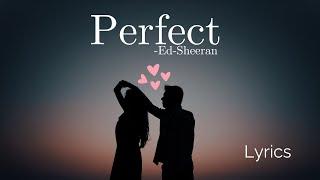 Ed Sheeran - Perfect (lyrics)